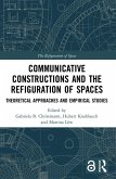 Communicative Constructions and the Refiguration of Spaces (eBook, PDF)