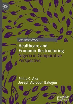 Healthcare and Economic Restructuring - Aka, Philip C.;Balogun, Joseph Abiodun