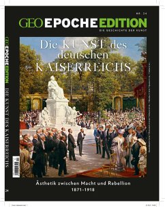 GEO Epoche Edition / GEO Epoche Edition 24/2021 - Die Kunst des Deutschen Kaiserreichs / GEO Epoche Edition 24/2021