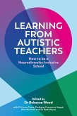 Learning From Autistic Teachers (eBook, ePUB)