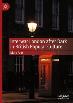 Interwar London after Dark in British Popular Culture - Arts, Mara