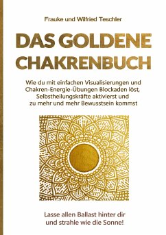 Das goldene Chakrenbuch - Teschler, Frauke;Teschler, Wilfried