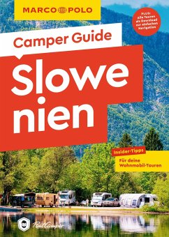 MARCO POLO Camper Guide Slowenien - Markand, Andrea;Markand, Markus