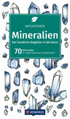 KOMPASS Naturführer Mineralien - Fleischmann-Niederbacher, Ingrid