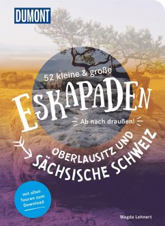 52 kleine & große Eskapaden Oberlausitz und Sächsische Schweiz - Lehnert, Magda