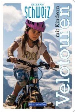 Cover Kümmerly+Frey Erlebnis Schweiz Velotouren mit Kindern - Führer