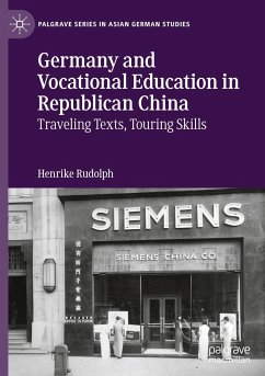 Germany and Vocational Education in Republican China - Rudolph, Henrike