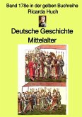 gelbe Buchreihe / Deutsche Geschichte - Mittelalter - I. Römisches Reich Deutscher Nation - Band 178e in der gelben Buch