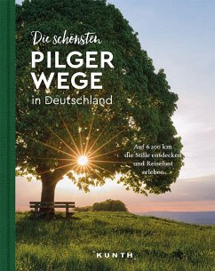 KUNTH Bildband Die schönsten Pilgerwege in Deutschland - Kapff, Gerhard von;Lammert, Andrea
