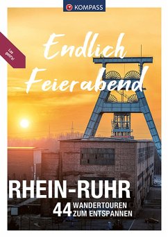 KOMPASS Endlich Feierabend - Rhein-Ruhr - Aigner, Lisa;Behla, Sylvia und Thilo;Harnach, Klaus
