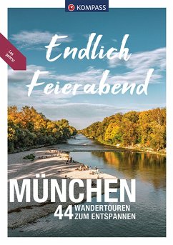 KOMPASS Endlich Feierabend - München - Eder, Birgitta und Helmut;Garnweidner, Siegfried;Enke, Ralf