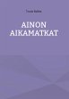 Ainon Aikamatkat - Bild 1