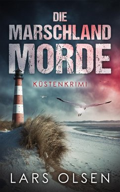 Die Marschland-Morde: Küstenkrimi (eBook, ePUB) - Olsen, Lars