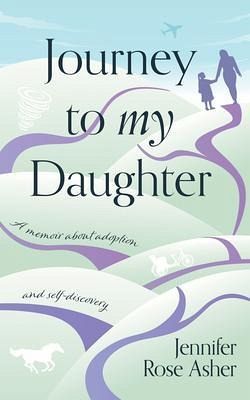 Journey to My Daughter (eBook, ePUB) Journey to My Daughter (eBook, ePUB)