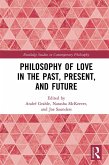 Philosophy of Love in the Past, Present, and Future (eBook, ePUB)