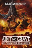 Ain't No Grave (eBook, ePUB) Ain't No Grave (eBook, ePUB)