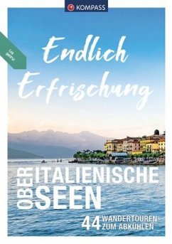 KOMPASS Endlich Erfrischung - Oberitalienische Seen - Aigner, Lisa;Schulze, Christian;Kürschner, Iris