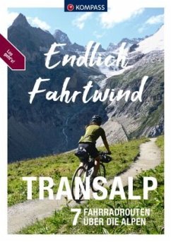 KOMPASS Endlich Fahrtwind - Transalp - Darimont, Thomas;Elsner, Bernhard;Hartmann, Fabian