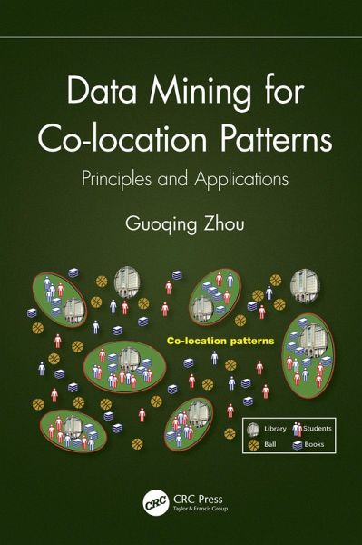 Data Mining for Co-location Patterns (eBook, ePUB) Data Mining for Co-location Patterns (eBook, ePUB)