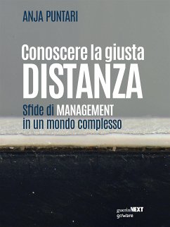 Conoscere la giusta distanza. Sfide di management in un mondo complesso (eBook, ePUB) - Puntari, Anja