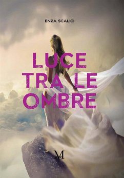 Luce tra le ombre (eBook, ePUB) - Enza, Scalici