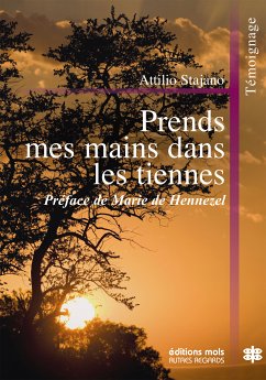 Prends mes mains dans les tiennes (eBook, ePUB) - Stajano, Attilio