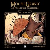 Mouse Guard - Os Pequenos Guardiões: Outono de 1152 - Capítulo 6 (eBook, ePUB) Mouse Guard - Os Pequenos Guardiões: Outono de 1152 - Capítulo 6 (eBook, ePUB)