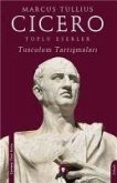 Toplu Eserler Tusculum Tartismalari