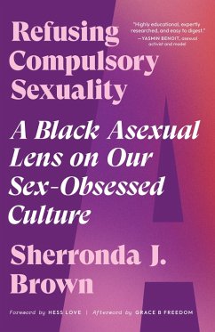 Refusing Compulsory Sexuality (eBook, ePUB) - Brown, Sherronda J.