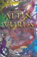 Altin Vurus - Dikici, Harun