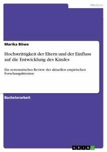 Hochstrittigkeit der Eltern und der Einfluss auf die Entwicklung des Kindes - Böwe, Marika