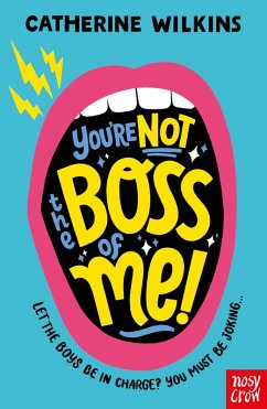 You're Not the Boss of Me! (eBook, ePUB) - Wilkins, Catherine