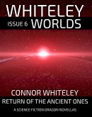 Issue 6: Return of The Ancient Ones A Science Fiction Dragon Novella (Whiteley Worlds, #6) (eBook, ePUB)