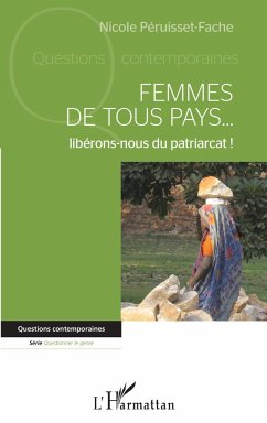 Femmes de tous pays... libérons-nous du patriarcat ! - Péruisset-Fache, Nicole