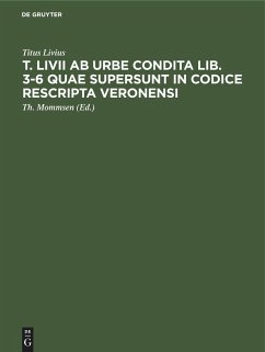 T. Livii ab urbe condita lib. 3-6 quae supersunt in codice rescripta Veronensi - Livius, Titus