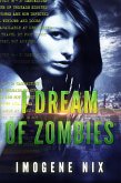 I Dream of Zombies (Zombiology, #2) (eBook, ePUB)
