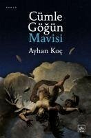 Cümle Gögün Mavisi - Koc, Ayhan