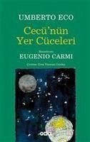 Cecünün Yer Cüceleri - Eco, Umberto Cecünün Yer Cüceleri - Eco, Umberto