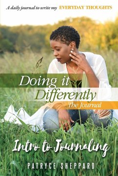 Doing it Differently 30-day Journal, Month 2 Intro to Journaling - Sheppard, Patryce