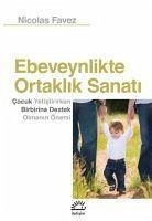 Ebeveynlikte Ortaklik Sanati - Favez, Nicolas