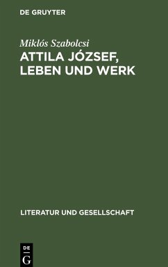 Attila József, Leben und Werk - Szabolcsi, Miklós