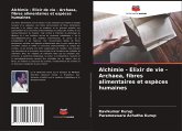 Alchimie - Elixir de vie - Archaea, fibres alimentaires et espèces humaines