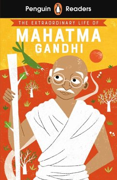 Penguin Readers Level 2: The Extraordinary Life of Mahatma Gandhi (ELT Graded Reader) (eBook, ePUB) - Soundar, Chitra