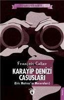 Karayip Denizi Casuslari Eric Matrasin Maceralari - Celier, Francois