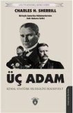 Üc Adam - Kemal Atatürk, Mussolini, Roosevelt