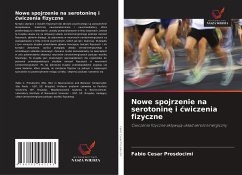 Nowe spojrzenie na serotonin¿ i ¿wiczenia fizyczne - Prosdocimi, Fabio Cesar