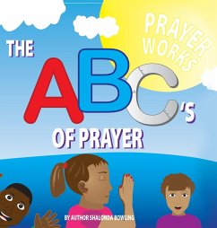 The ABC's of Prayer - Bowling, Shalonda
