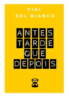 Cover Antes tarde que depois (eBook, ePUB)