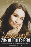 Lebensstil zum Glücklichsein: Was Sie von den heutigen Lifestyle-Trends mitnehmen sollten (eBook, ePUB) Lebensstil zum Glücklichsein: Was Sie von den heutigen Lifestyle-Trends mitnehmen sollten (eBook, ePUB)