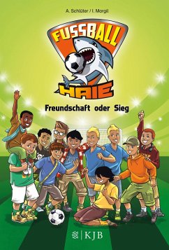 Freundschaft oder Sieg / Fußball-Haie Bd.10 (Mängelexemplar) - Schlüter, Andreas;Margil, Irene
